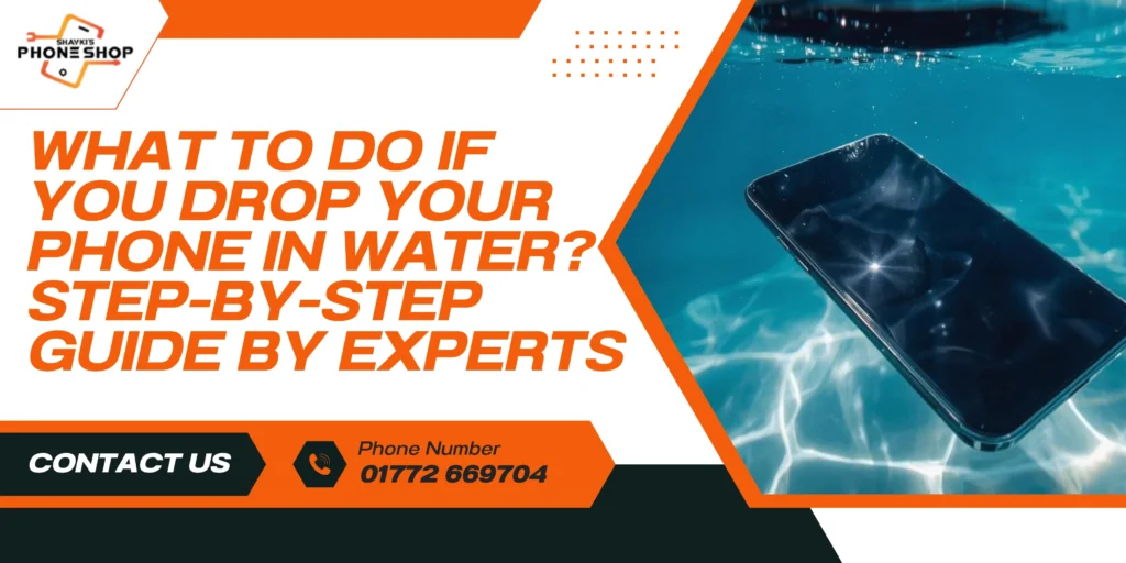 What To Do If You Drop Your Phone in Water? Step-By-Step Guide by Experts